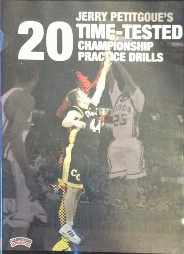 20 Time--tested Championship Practice by Jerry Petitgoue Instructional Basketball Coaching Video